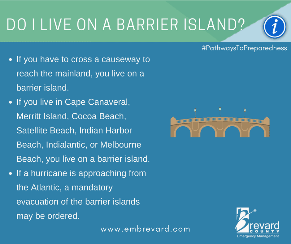 Do I live on a barrier island? If you cross a causeway yes and mandatory evacuation may be ordered